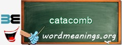 WordMeaning blackboard for catacomb